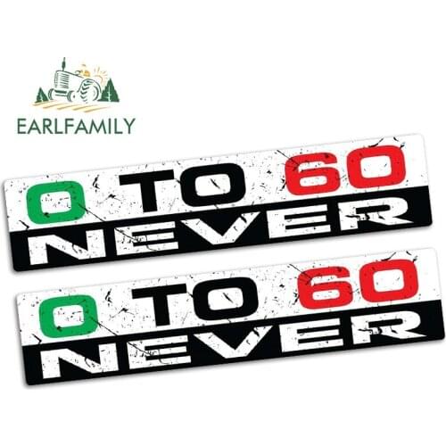 EARLFAMILY 15cm x 3.2cm 0 TO 60 NEVER Car Sticker Vinyl Decal Funny Car Truck 4X4 Offroad 4wd JDM Bumper SUV Tailgaters 2pcs