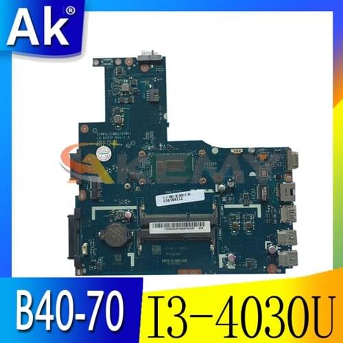 Akemy ZIWB2/ZIWB3/ZIWE1 LA-B092P For Lenovo B40-70 N40-70 B40-80 N40-80 Laptop Motherboard CPU I3 4030U DDR3 100% Test