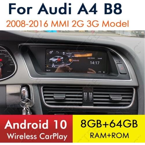Android 10 8+64GB For Audi A4 B8 8K 2008~2016 Car Multimedia Player MMI 2G 3G GPS Navigation Stereo BT WiFi Wireless CarPlay