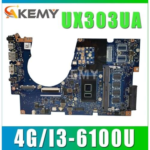 Akemy New UX303UA 4GB RAM/i3-6100U CPU Motherboard For ASUS ZenBook UX303UA UX303U UX303UB Laotop Mainboard Motherboard