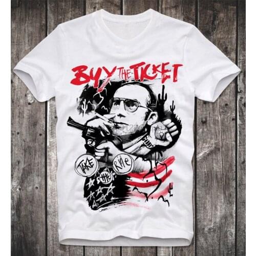 T SHIRT HUNTER S THOMPSON BUY THE TICKET TAKE THE RIDE FEAR LOATHING LAS VEGAS T Shirt Cotton Men Short Sleeve Tee Shirts 2018