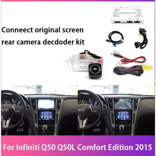 Car Rear View Reverse Backup Camera Original car screen Full HD Decoder Box For Infiniti Q50 Q50L Comfort Edition 2015