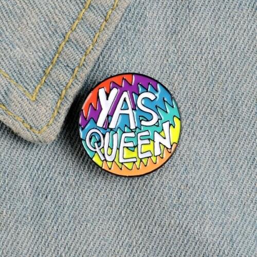 LAMEMDEE 1 PC YAS Queen Pin Rainbow Queen Feminist Girl Enamel Pin Round Brooch Lapel Badge Pins Button Gift for women