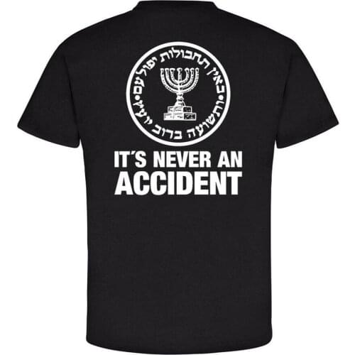 Double Side Mossad Mossad It 'S Never To Accident Israel Secret Service General New 2019 Summer Short Sleeve Cotton T Shirt