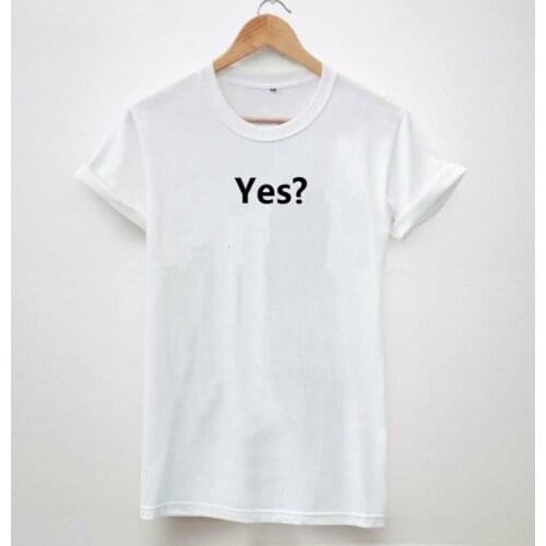 Yes Letters Print Women Tshirt Cotton Casual Shirt For Lady White Black Top Tee Big Size Hipster HH503-437