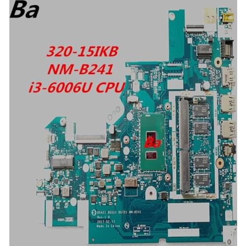 For Lenovo IdeaPad 320-15IKB laptop motherboard I3-6006U CPU integrated graphics card NM-B241 completed a full test