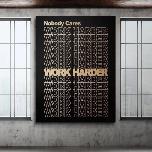 Text Writing Canvas Painting Modern Culture Canvas Wall Art Inspirational Quote Nobody Care Work Hard wall picture Office Home