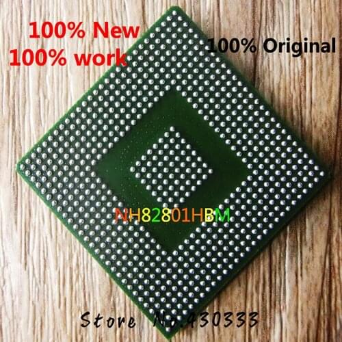 100% New NH82801HBM SLA5Q BGA