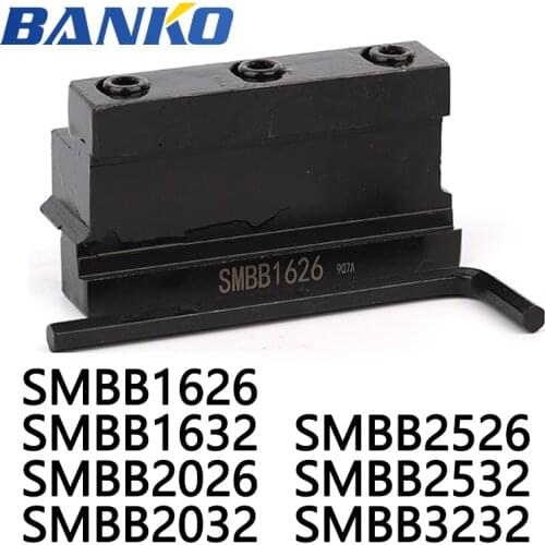 SMBB1626 SMBB2026 SMBB2526 SMBB1632 SMBB2032 SMBB2532 SMBB3232 CNC Tools SMBB Grooving Cut-Off Cutter Holder