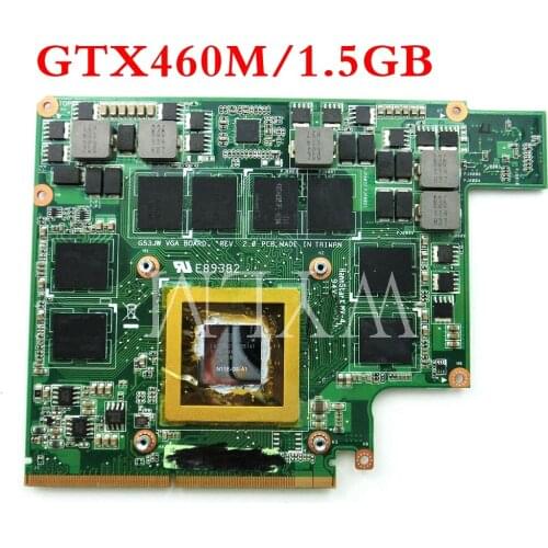 G73JW GTX460M N11E-GS-A1 1.5GB VGA graphics card board For ASUS G53JW G53SW G53SX G73SW Laptop main Tested Working