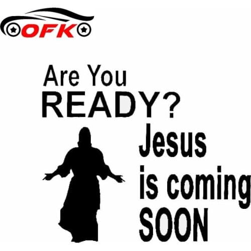 OFK Are You Ready Jesus Is Coming Soon Car Stickers Christian Religion Vinyl Car Styling Car Window Sticker and Decal