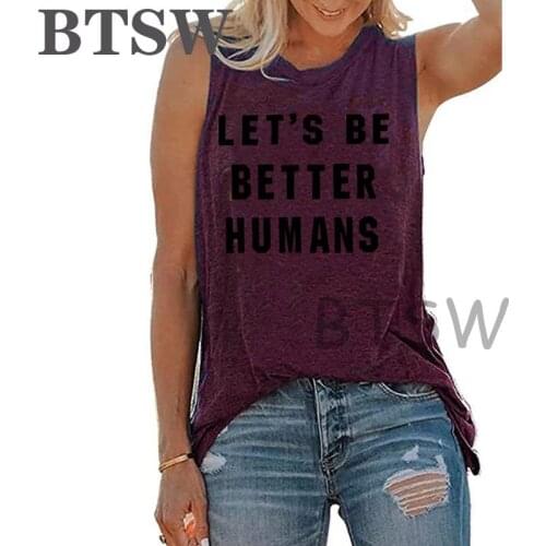Summer Funny Womens Vests Letter Printing Lets Be Better Humans Cool Gothic Hip Hop Sleeveless T-shirt Plus Size Women Clothing