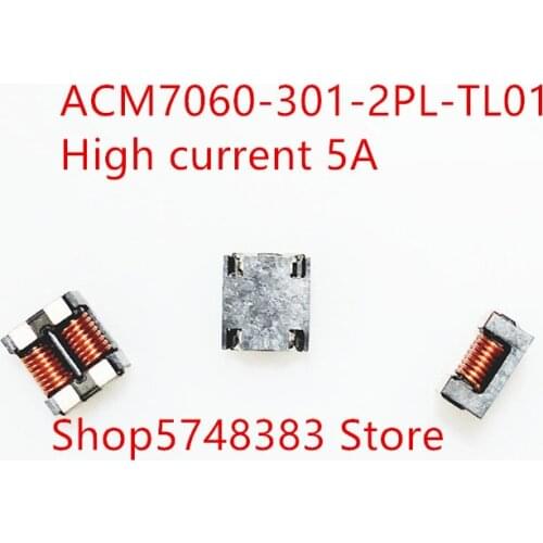 10PCS/LOT SMD common mode inductor acm7060-301-2pl-tl01 acm7060 common mode filter high current 5A