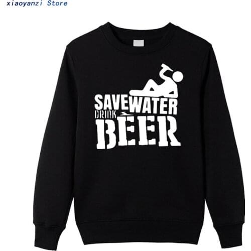 Save Water Drink Beer Mens Sweatshirt New Arrival Male Casual Boys sweatshirts Funny Print Men pullovers hoodies