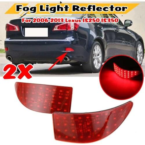 New 2x Red Car Rear Bumper LED Fog Light Reflector Fog Lamp Reflectors For Lexus IS250 IS350 2006-2013 Auto Tail Lamp