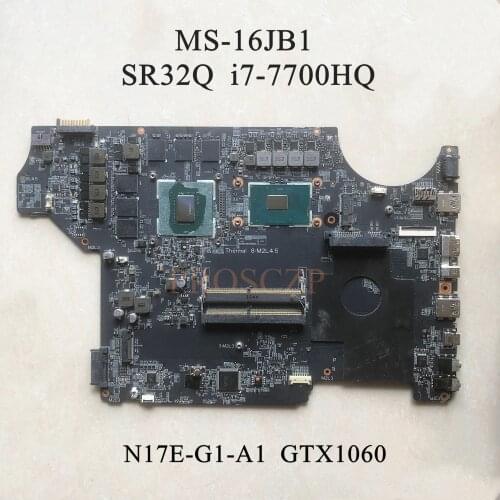 FOR MSI MS-16JB1 Laptop motherboard SR32Q I7-7700HQ CPU with N17E-G1-A1 GTX1060 GPU 100% working well