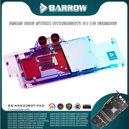 Barrow GPU Water Block For ASUS STRIX RTX2080Ti O11G/A11G,RTX2080/2080S/2070S Compatible Backplate,VGA Cooler BS-ASS2080T-PA2