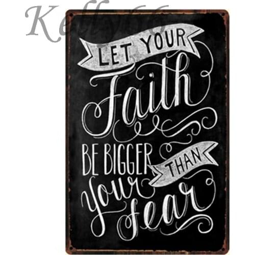 [ Kelly66 ] Let Faith Better than fear Tin sign Quote Poster Home Decor Pub Wall Metal Painting 20*30 CM Size y-1014