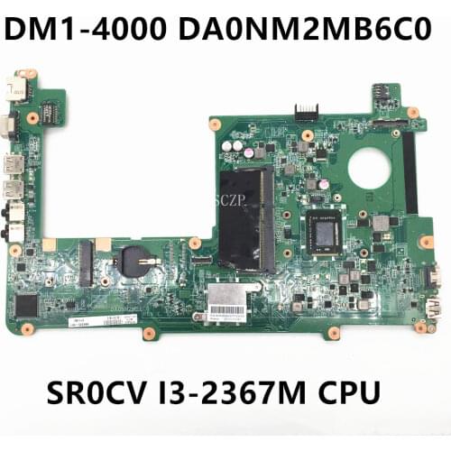 Free shipping For Pavilion DM1-4000 Laptop motherboard 664335-001 DA0NM2MB6C0 With SR0CV I3-2367M CPU 100% working well