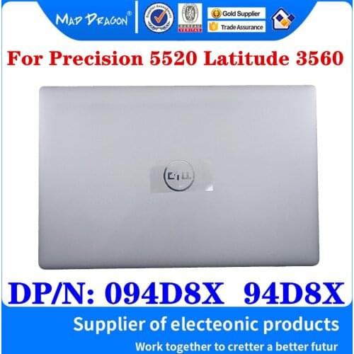 New original 094D8X 94D8X For Dell Precision 5520 E5520 Latitude 3560 M3560 Laptop LCD Top Cover LCD Back Cover Silver A Shell