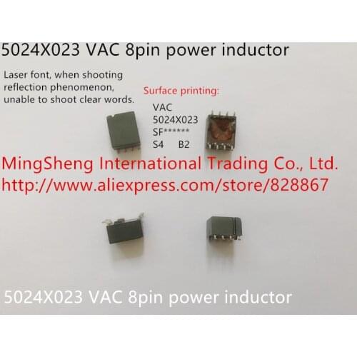Original new 100% 5024X023 VAC 8pin power inductor quality assurance