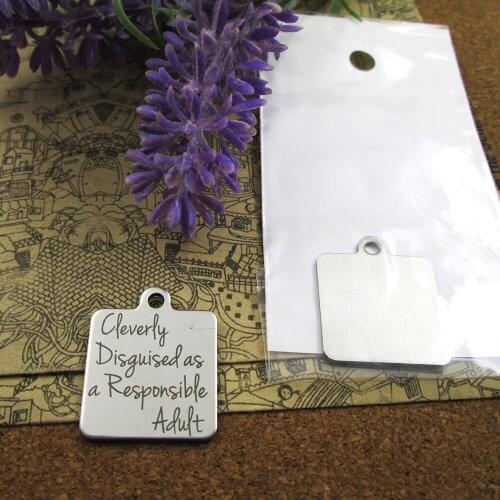 10pcs--"Icleverly disguised as a responsible aduft"stainless steel charms more style for choosing DIY Charms pendants for