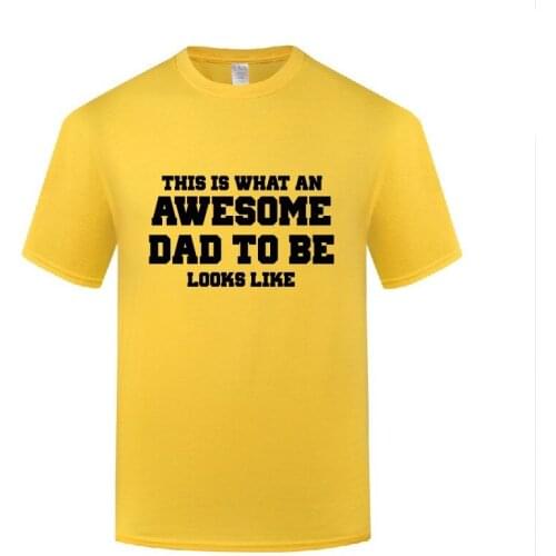 Funny This Is What An Awesome Dad To Be Looks Like Cotton T Shirt Normal Men Round Neck Summer Short Sleeve Tshirts Letter Tees