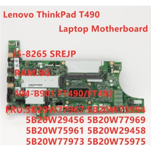 Original Mainboard For Lenovo Thinkpad T490 Laptop Motherboard NM-901 NOK i5-8265U CPU 8GB RAM FUR 5B20W77967 100% test OK
