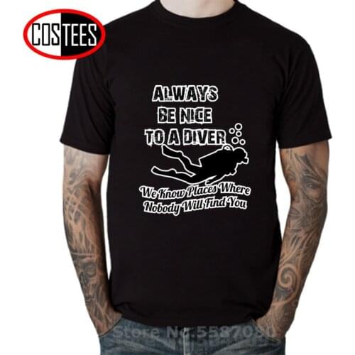 Vintage Always Be Nice To A Diver T shir tmen Retro scuba diving T-shirt Scuba Diver tshirt camisetas Masculina 2020 New Vestido