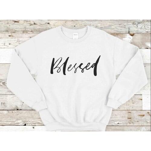 ZBBRDD Blessed Chris Sweatshirt Women Jesus Faith Hope Love Slogan Clothing Thankful Pullover Casual Girl Jumper Drop Shipping