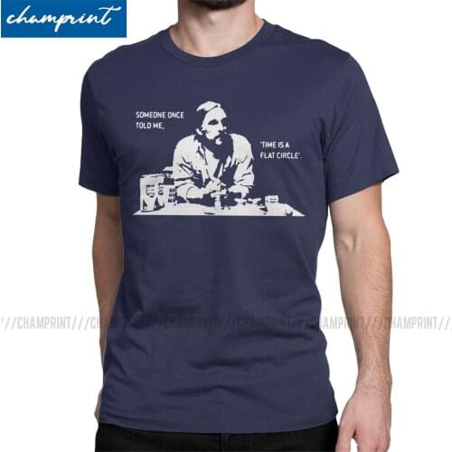 Time Is A Flat Circle Men T Shirt True Detective Rust Cohle Mcconaughey TV Series Fashion Tees Round Collar T-Shirt Summer