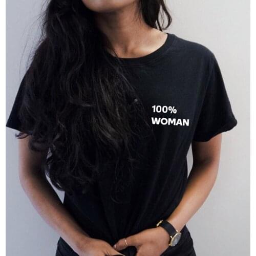 ONSEME 100% Women Slogan T Shirt Hipster Streetwear Casual T Shirts Feminist Tees Girl Power Tee Tops Female Aesthetic Tshirt
