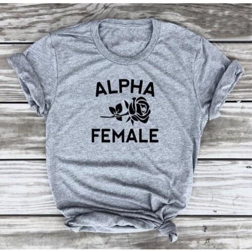 Alpha Female T-shirt Independent Feminist women graphic women fashion slogan rose aesthetic tee cotton casual vintage goth tops