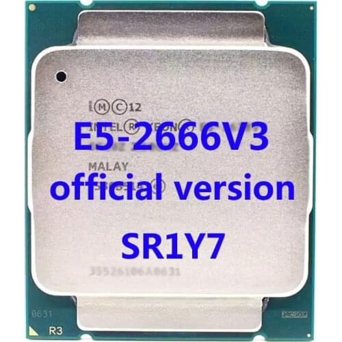 E5-2666V3 Official Verasion SR1Y7 Intel Xeon CPU Processor 2.90Ghz 10-Core 25M 3TPD 135W FCLGA2011-3 For X99 Motherboard