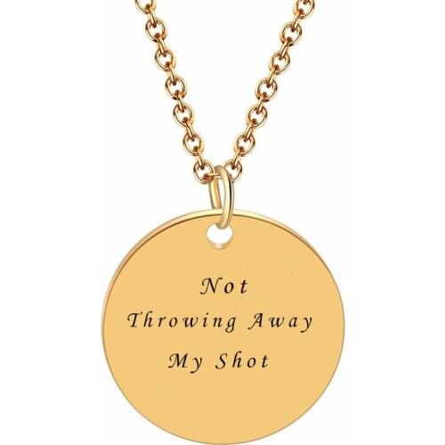 Stainless Steel Circle Disc Hamilton Quote Not Throwing Away My Shot Cuff Bracelet Broadway Musical Gift for Her Gold BFF