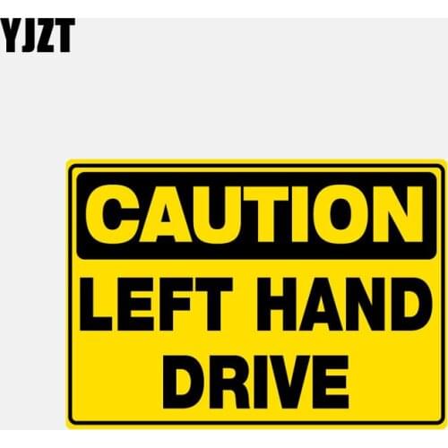 YJZT 13.4CM*9.2CM Caution Left Hand Drive Motorcycle Body Car Sticker Decal 6-2921