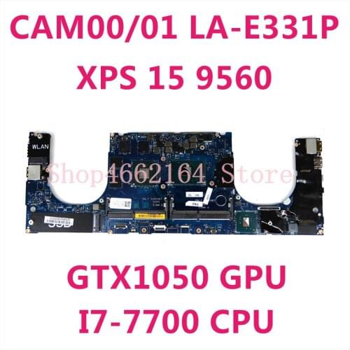 Laptop Motherboard FOR Dell XPS 15 9560 CAM00/01 LA-E331P mainboard CN 0YH90J with I7-7700 CPU GTX1050 GPU 100% Fully Tested