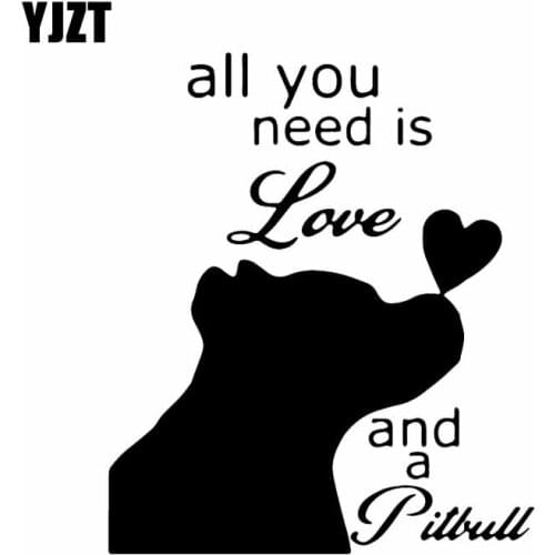 YJZT 13.6X16.1CM All You Need Is Love And A Pitbull Car Sticker Vinyl Car Window Decal Black/Silver C24-1592