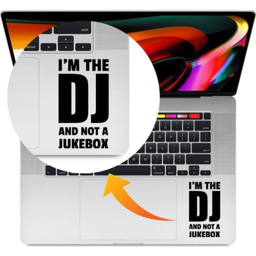 Funny DJ Quote Trackpad Laptop Sticker for Macbook Pro 16" Air Retina 11 12 13 14 15 inch Mac Book Skin Vinyl HP Notebook Decal