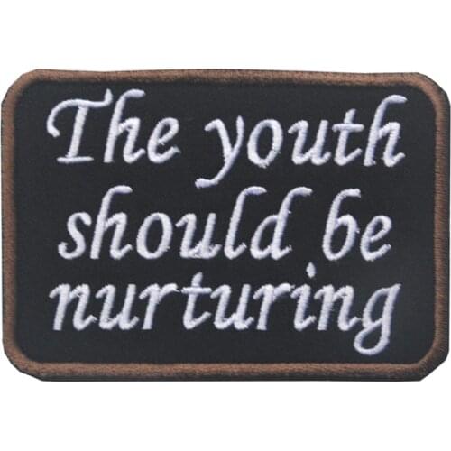 Youth Should Be Youth Should Cultivate Nurturing Military Army Tactical Embroidery Patches For Clothes Clothing Badges