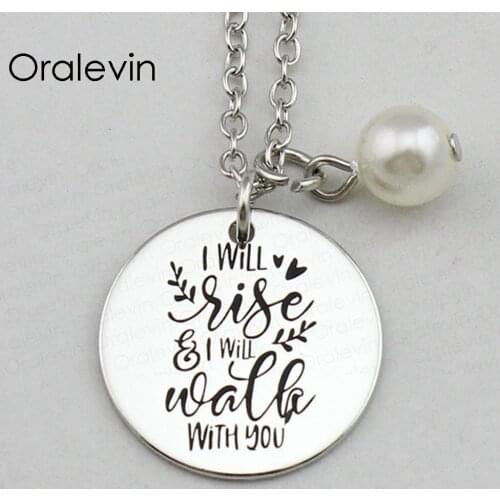 I WILL RISE I WILL WALK WITH YOU Inspirational Hand Stamped Engraved Charm Pendant Necklace Handmade Jewelry,10Pcs/Lot, #LN2425