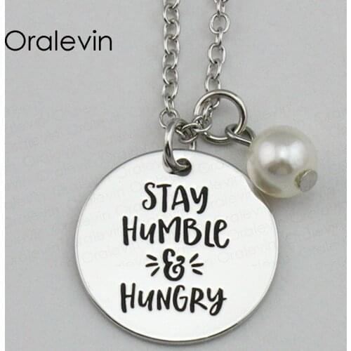 STAY HUMBLE HUNGRY Inspirational Hand Stamped Engraved Custom Pendant Necklace for Fresh Women Gift Jewelry,10Pcs/Lot, #LN2224
