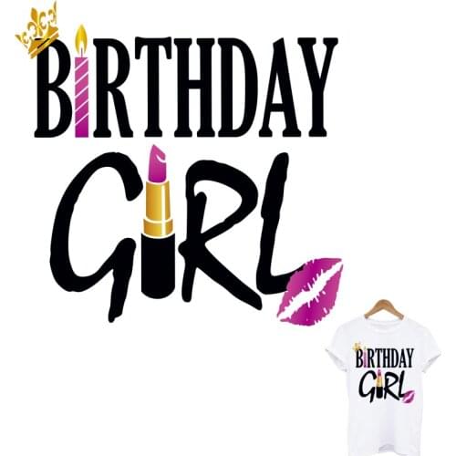Birthday Girl Iron On Patches For Clothes DIY A-Level Washable Women T-Shirt Thermal Sticker Fashion Lady Applique Decoration