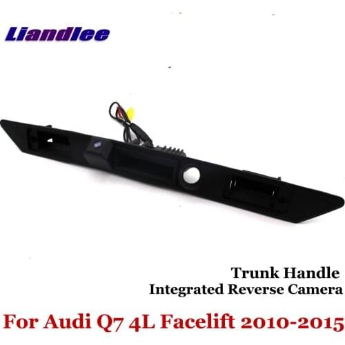 Liandlee For Audi Q7 4L Facelift 2010-2015 Car Reverse Camera Rear View Backup Parking Camera / Integrated Trunk Handle