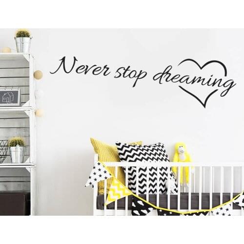 Never Stop Dreaming Inspirational Quotes Wall Art Bedroom Decorative Stickers Diy Home Decals Mural Art Poster Vinyl Paper