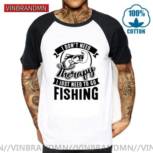 I don't need therapy I just need to go fishing T shirts men Funny Fisherman T-shirt Fishing Fun Tee shirt Fashion Leisure Tshirt