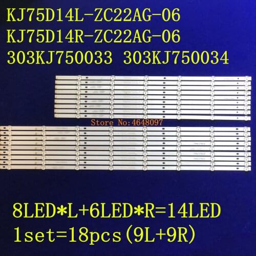 LED backlight strip for 75"TV KJ75D14L-ZC22AG-06 KJ75D14R-ZC22AG-06 303KJ750033\34 L+R=14LED 18pcs/set
