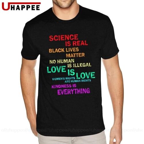 Science is Real Black Lives Matter Color Text T Shirt Gentlemen Good Quality T-Shirts Man Short Sleeves Sale Brand Top Apparel
