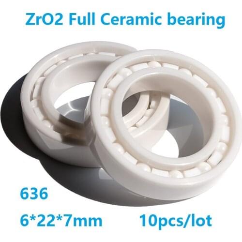 10pcs/lot 636 6*22*7mm Zirconia Ceramic deep groove ball bearings ZrO2 full Ceramic bearing 6x22x7mm