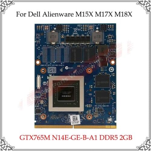 GTX765M GTX 765M N14E-GE-B-A1 DDR5 2GB MXM Video Card For Dell Alienware M15X M17X M18X Laptop Vga Graphics Card